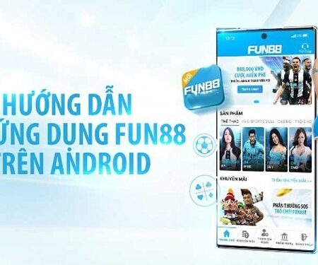 Tai Fun88 – Ứng dụng đặt cược thể thao và casino online